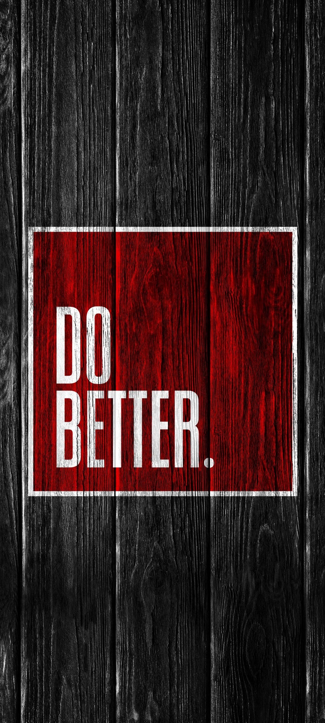 White text reading DO BETTER on a red wooden plank set against a dark weathered timber grain background.
