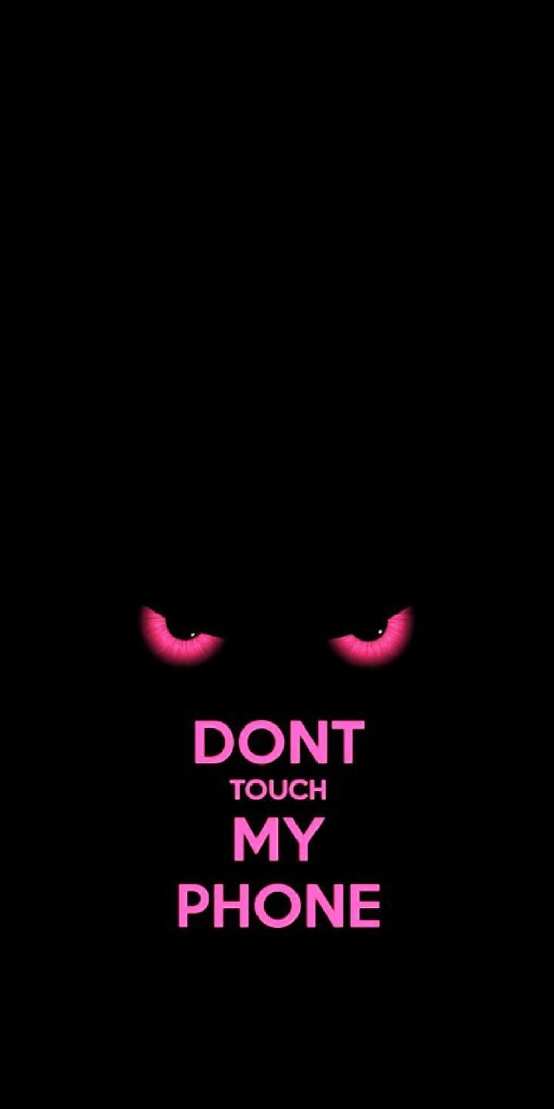 Glowing pink eyes and DONT TOUCH MY PHONE text centered on a black background for a mobile lock screen.
