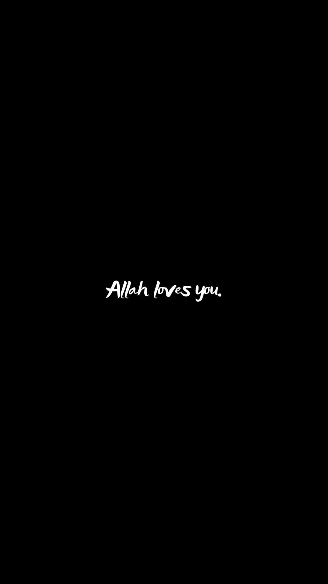 White cursive calligraphy spelling Allah loves you centered on a solid matte black vertical background.