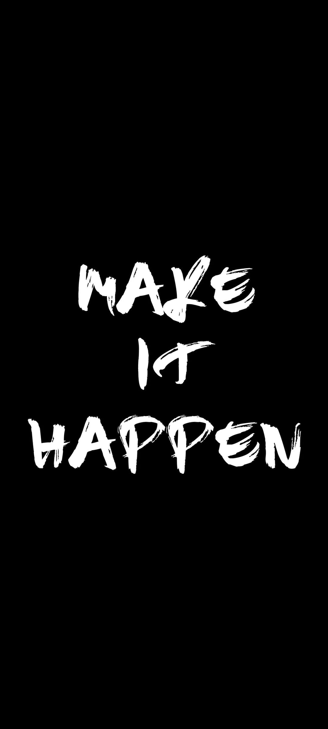 White brush stroke text reading Make It Happen on a solid black background for a minimalist vertical display.