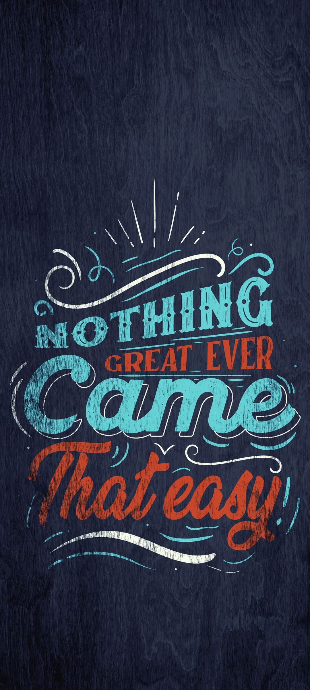Teal and orange distressed lettering on navy wood grain forming a motivational quote for phone screens.