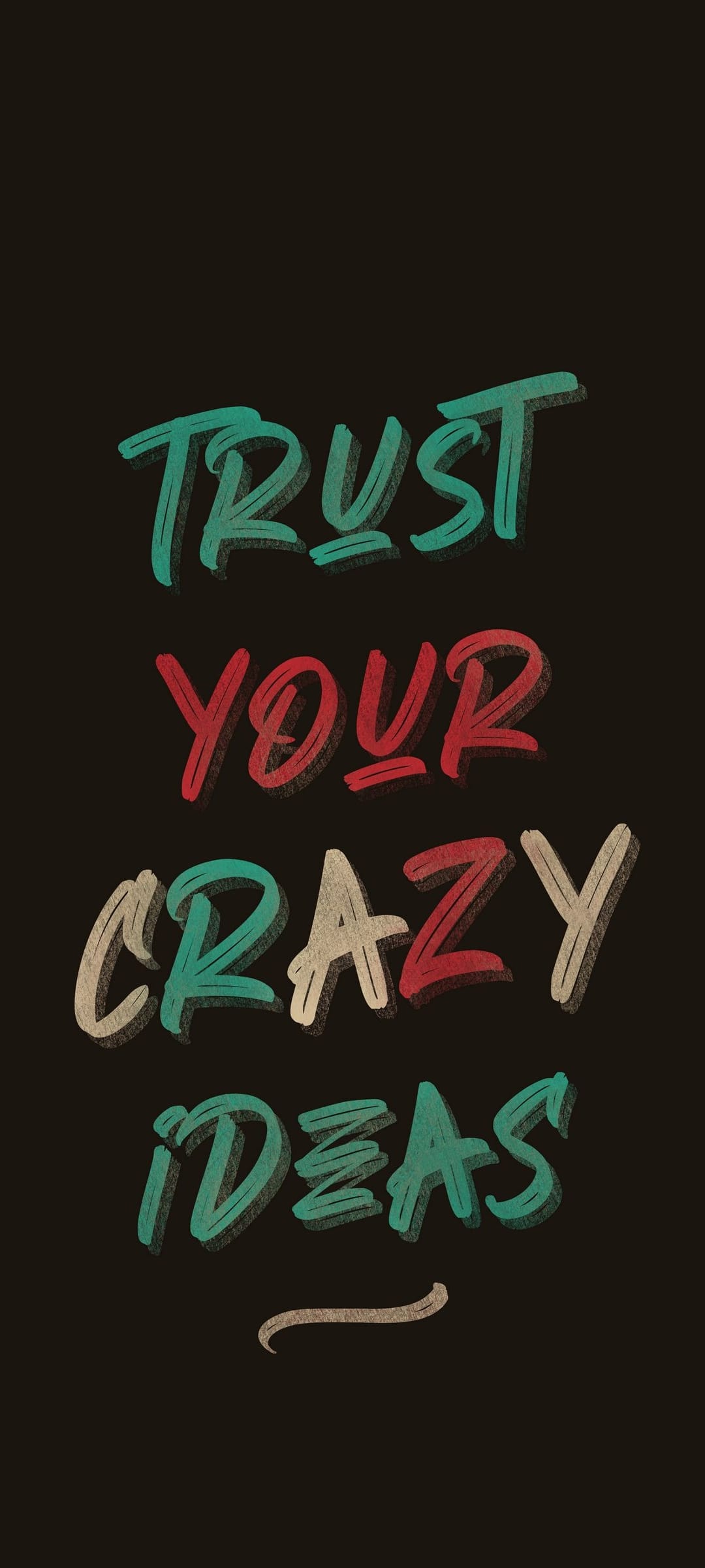 Trust Your Crazy Ideas text in teal and red stylized font on a beige background for a mobile lock screen.