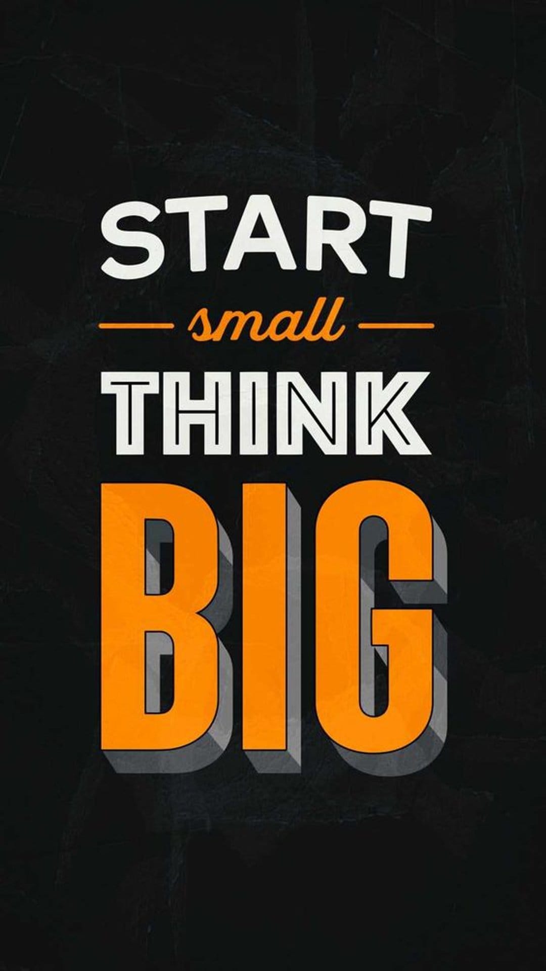 Start Small Think Big text in orange and white 3D typography with cursive accents on a dark background.