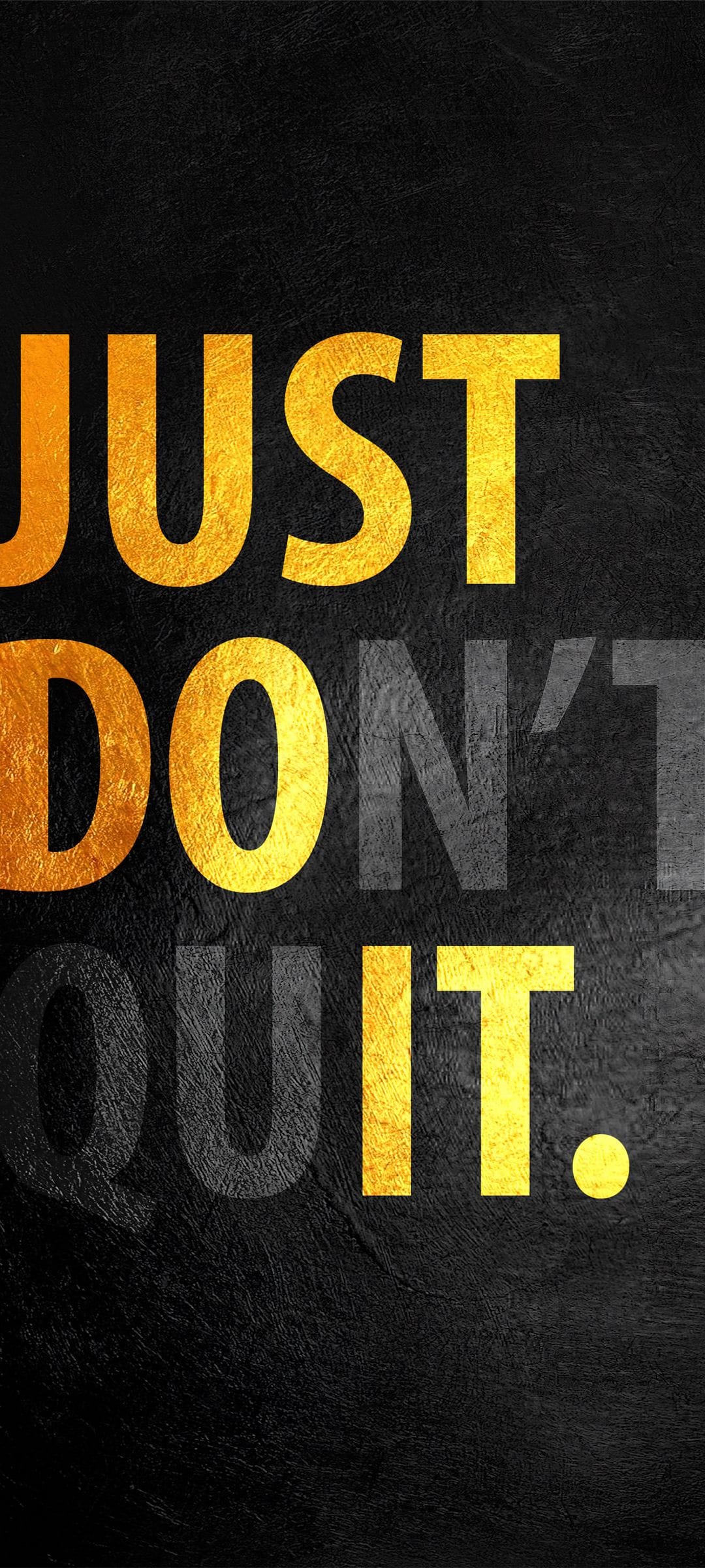 Just Don't Quit text in gold and gray typography centered on a dark textured background for mobile screens.