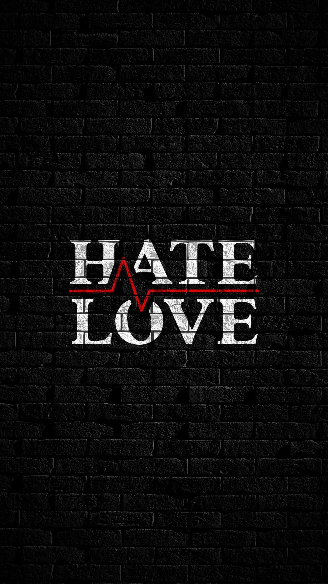White love and hate text separated by a red heartbeat line on a dark textured black brick masonry background.