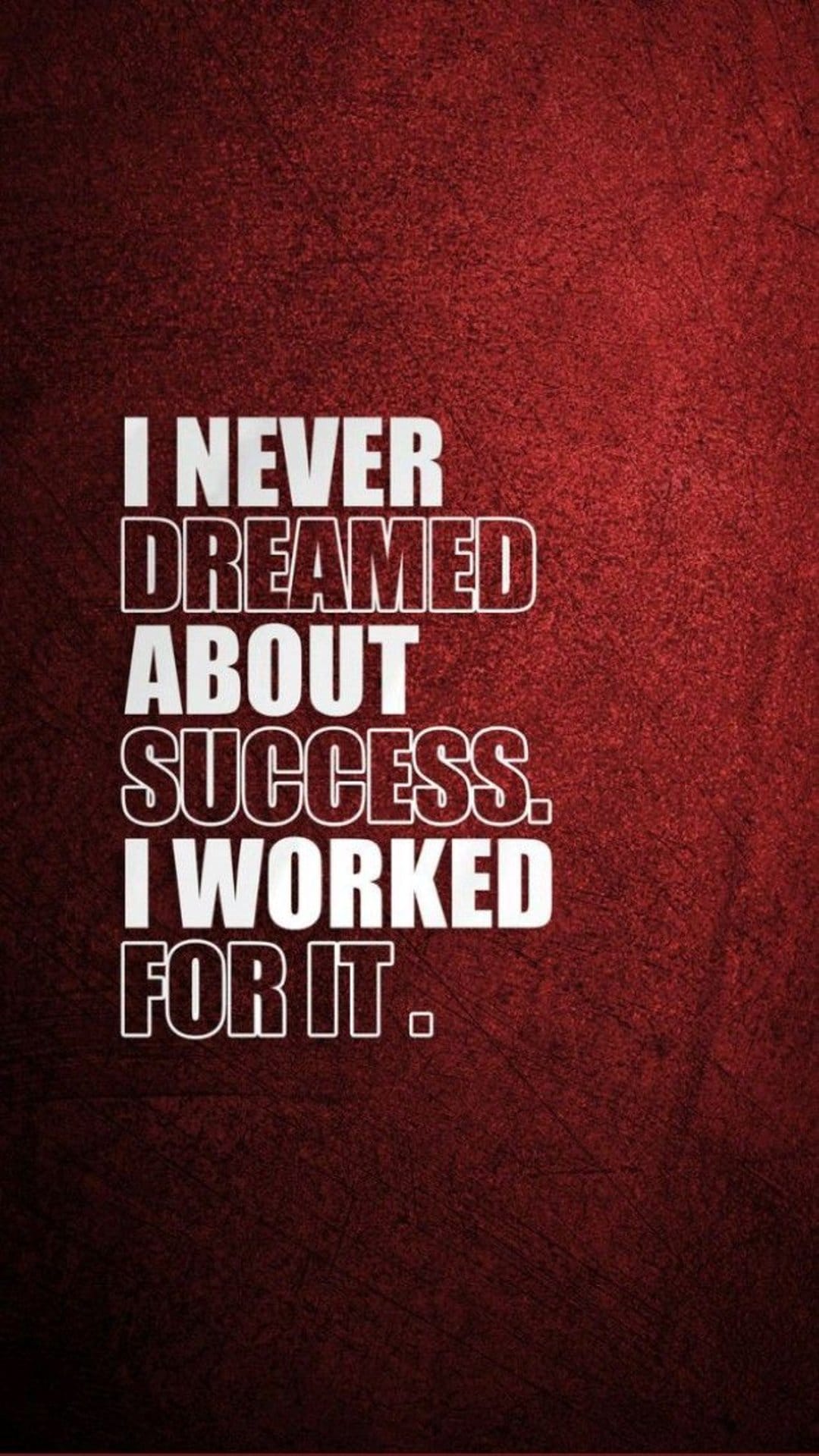 Bold white quote about working for success centered over a vibrant red background with a gritty paper texture.