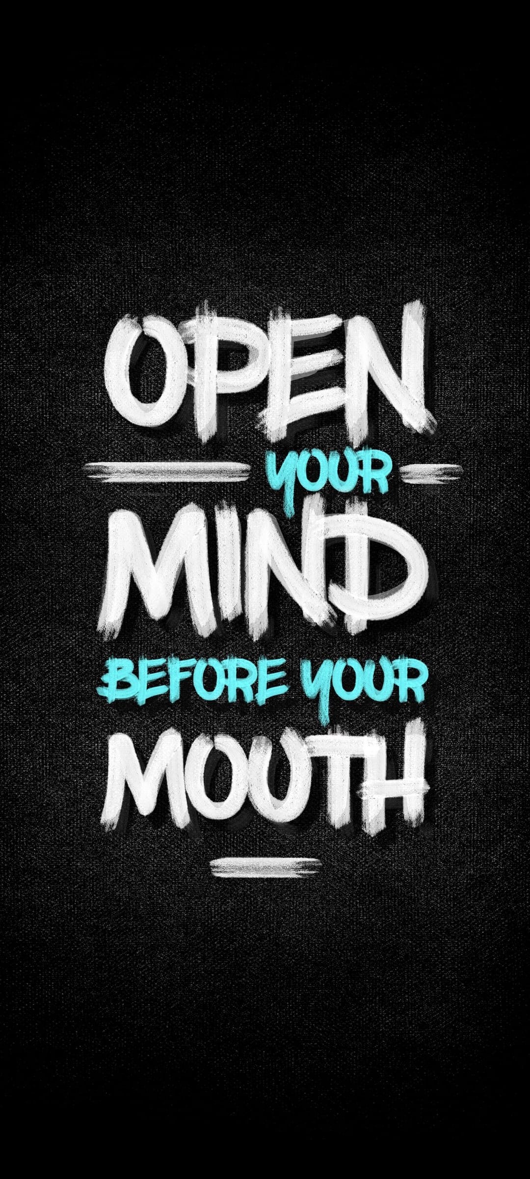 White and teal typography reading Open Your Mind Before Your Mouth on a dark, textured charcoal background.