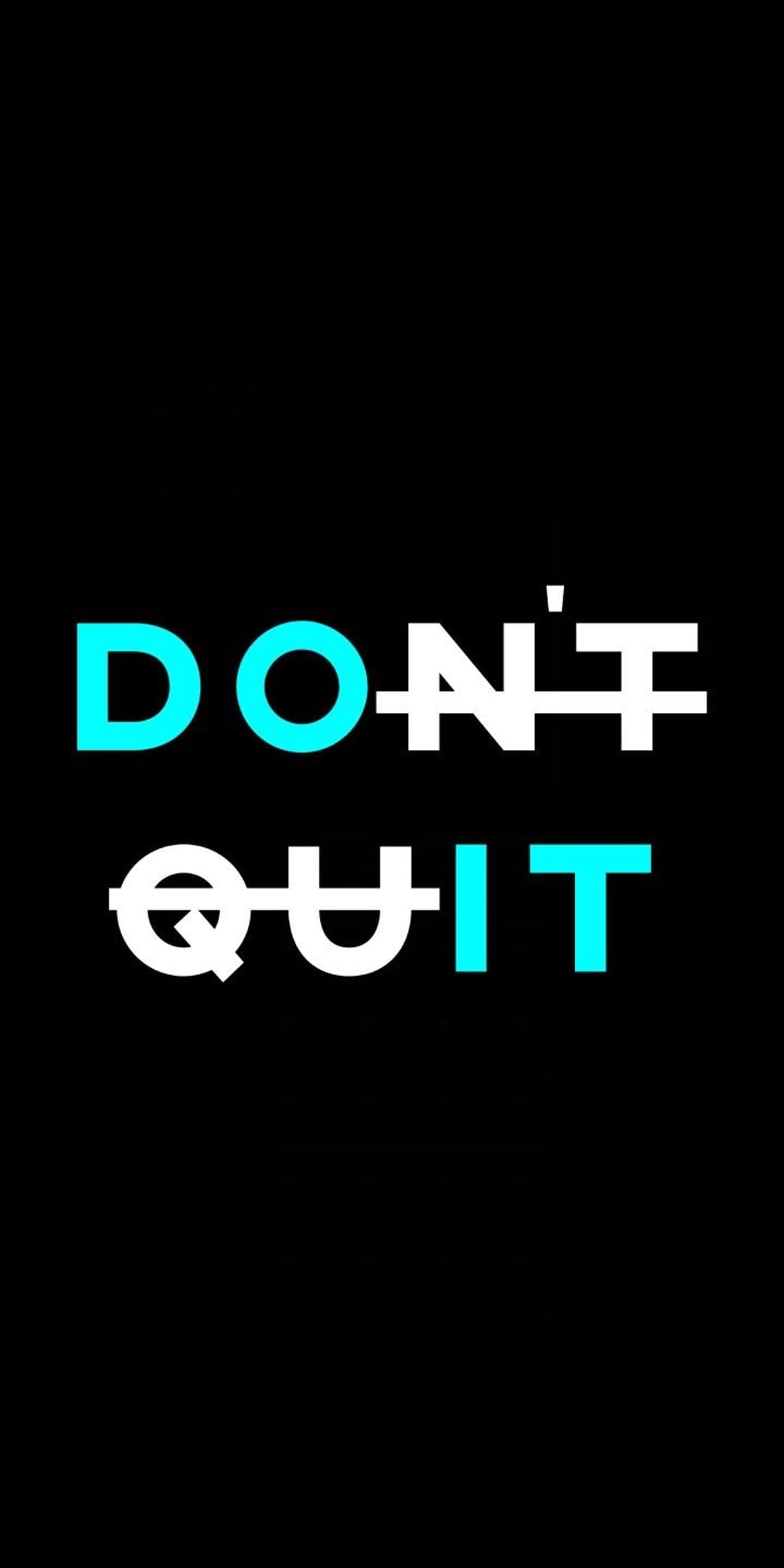 DON'T QUIT typography in bold cyan and white letters centered on a minimalist, solid pitch-black background.