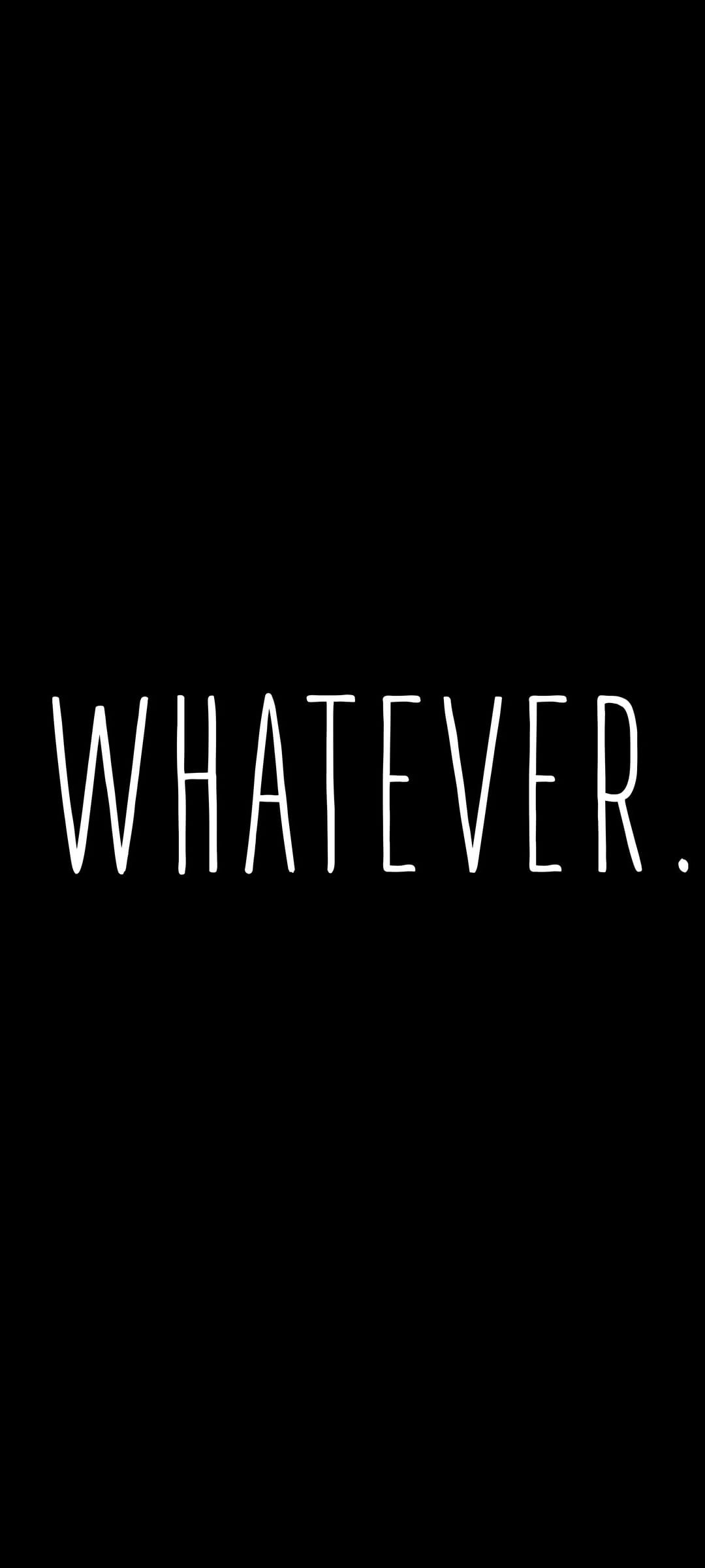 Whatever text in bold white sans-serif font centered vertically and horizontally on a solid matte black backdrop.