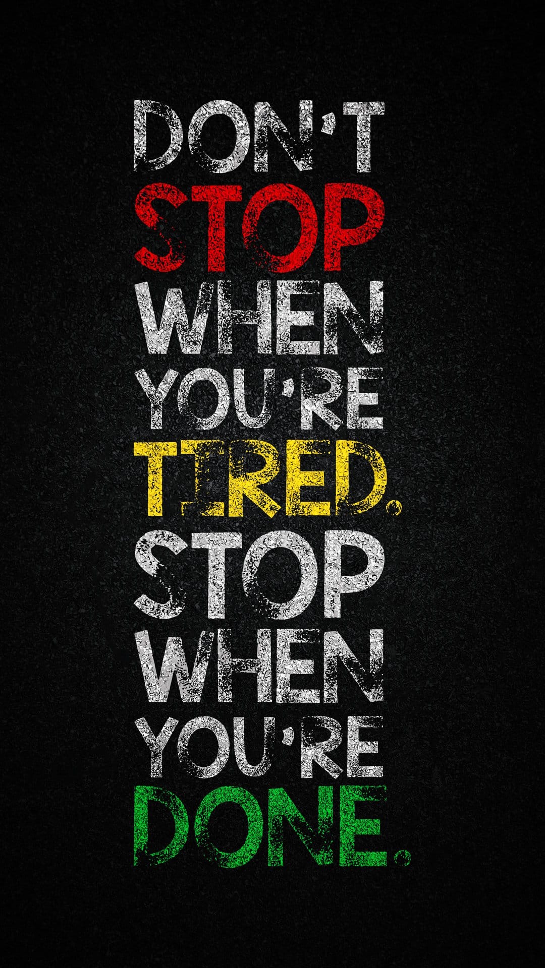 Bold text reading Don't Stop When You're Tired on black, with Stop highlighted in red and Done in bright green.