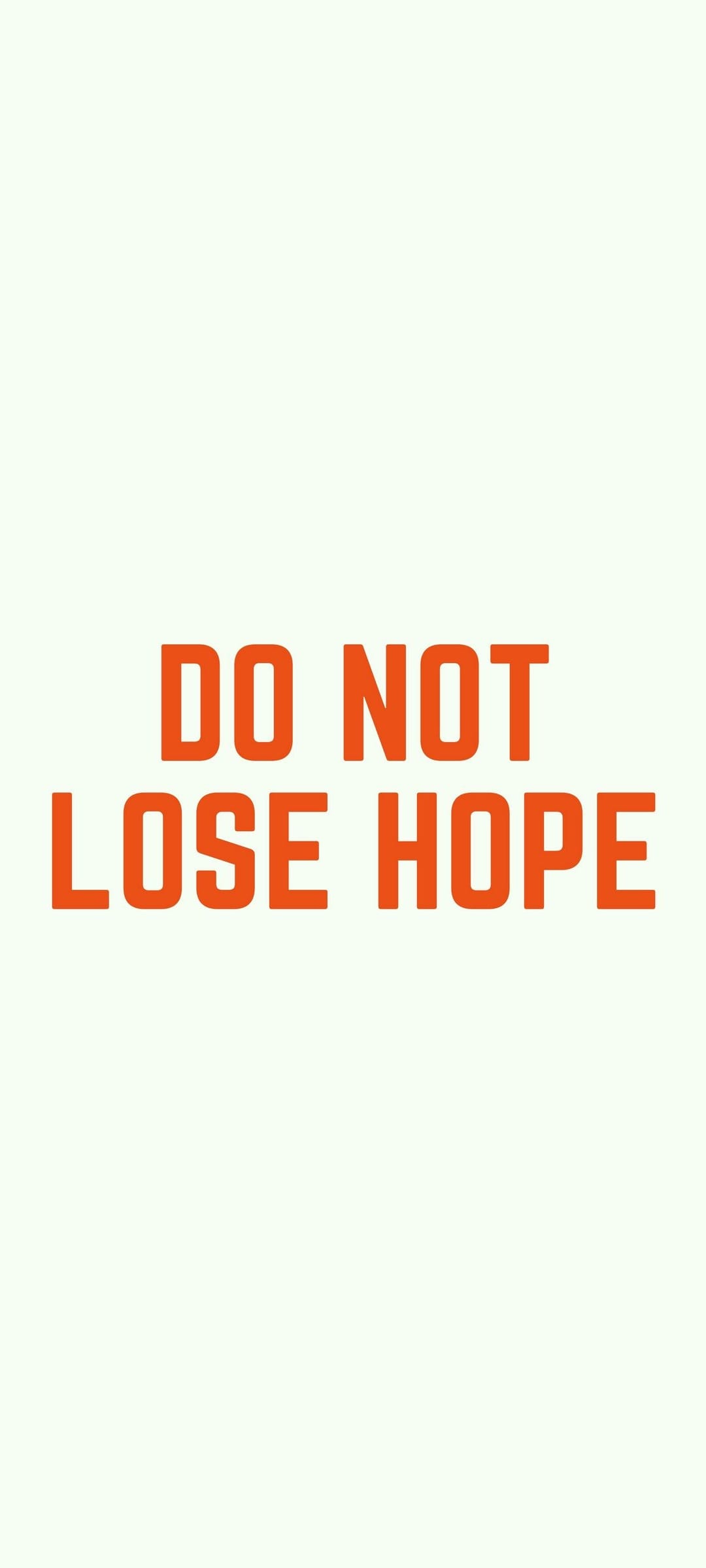 Bold orange text reading DO NOT LOSE HOPE centered against a smooth, solid cream-colored background.