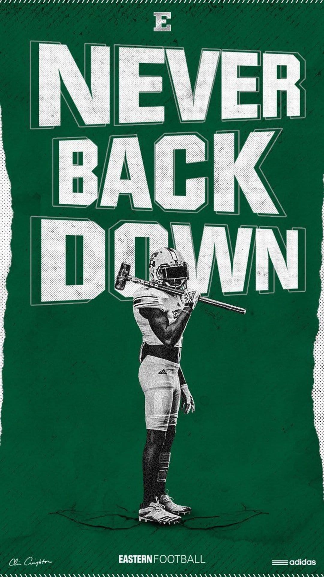 Football player in a helmet holds a sledgehammer over his shoulder with Never Back Down text on a green background.