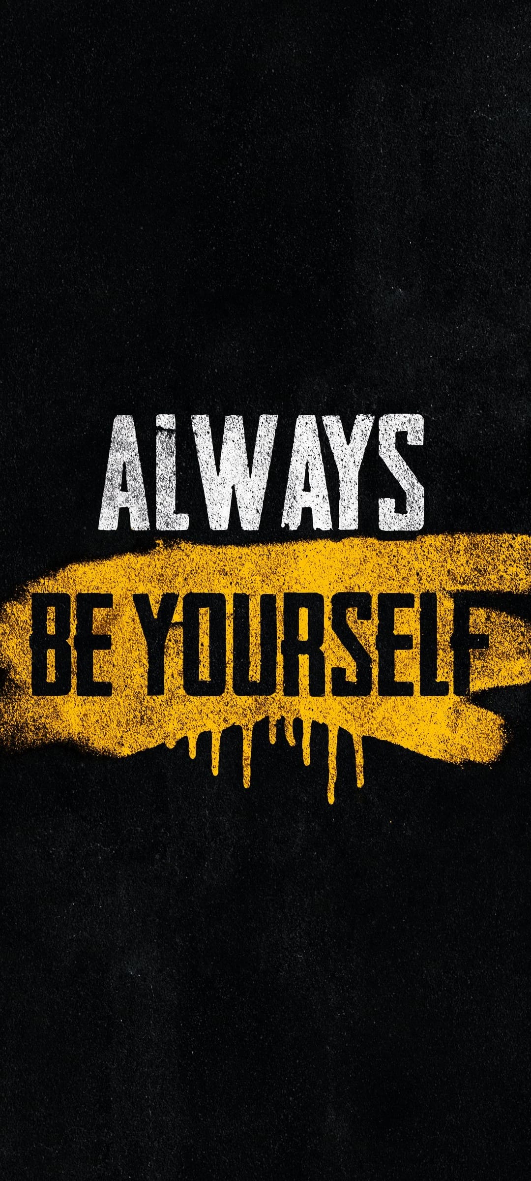 Always Be Yourself quote in white text over a yellow spray-paint splatter on a dark textured background.
