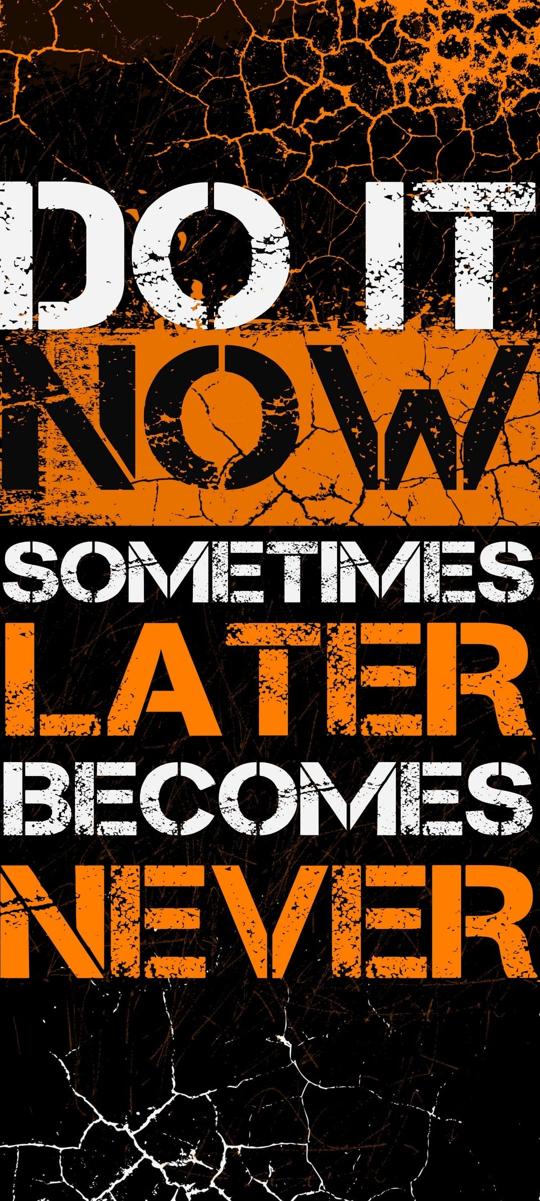 Distressed orange and white quote text reading Do It Now on a black cracked texture background for mobile screens.