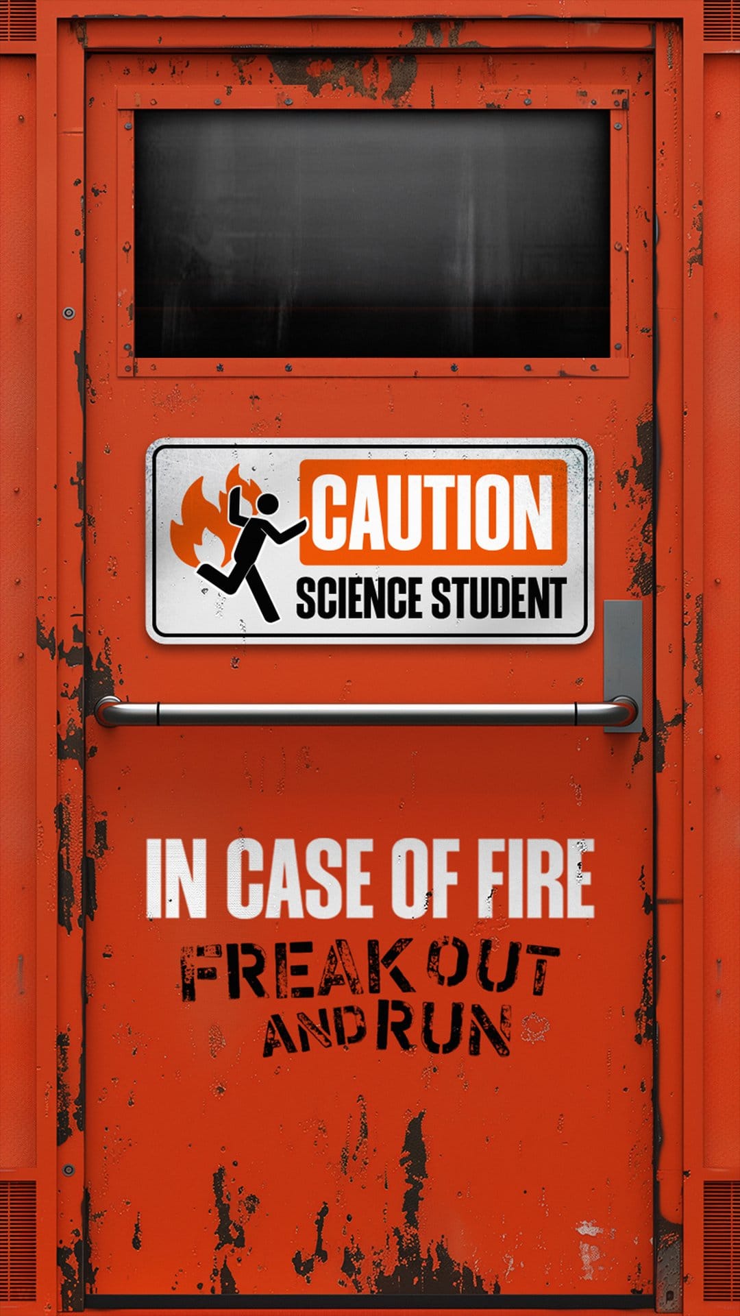 Distressed orange door featuring a running figure in flames with caution science student stenciled typography.