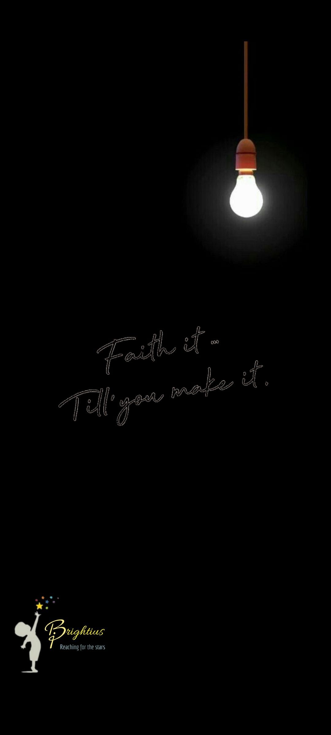 Glowing lightbulb hanging against a dark background with text reading Faith it Till you make it and a small logo.