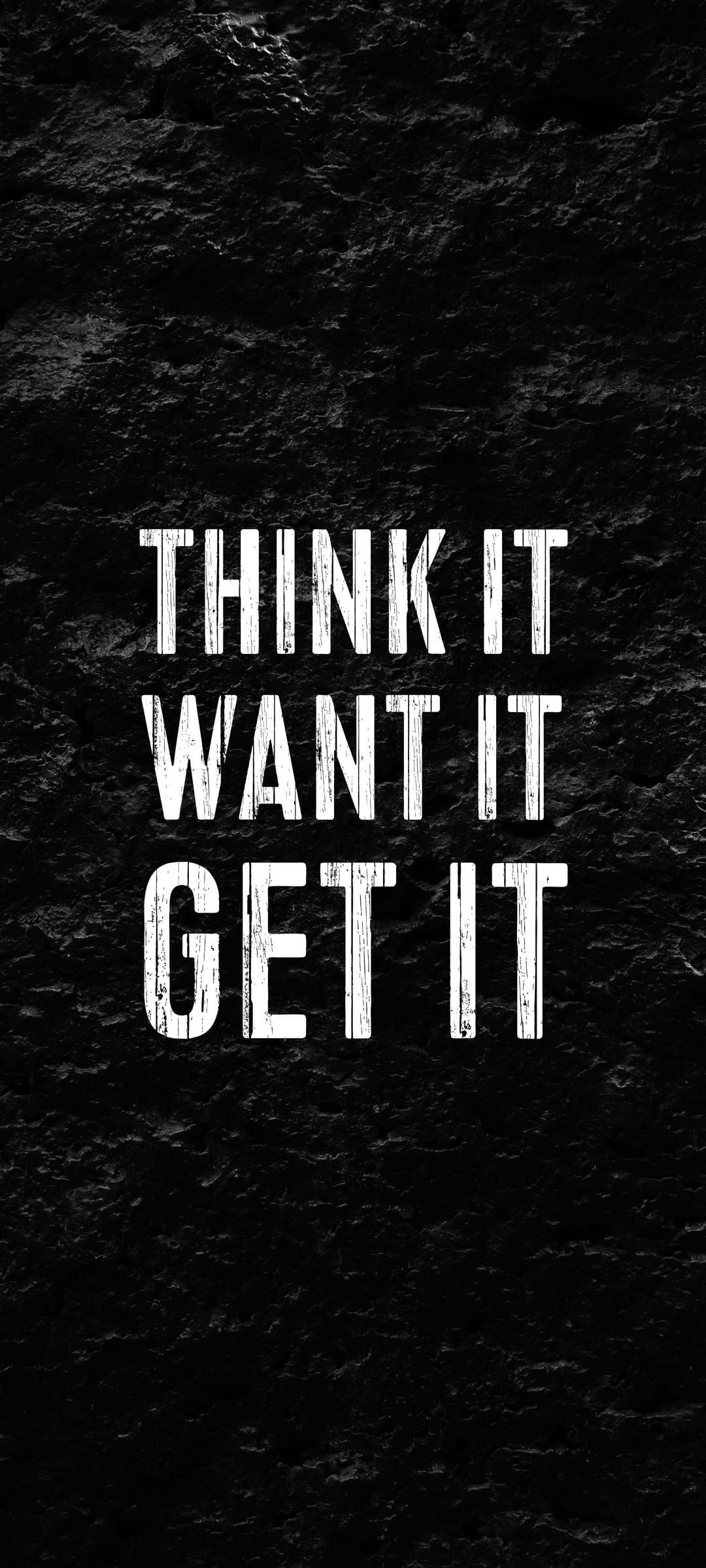 White sans-serif text reading Think It Want It Get It centered on a dark grainy textured background.