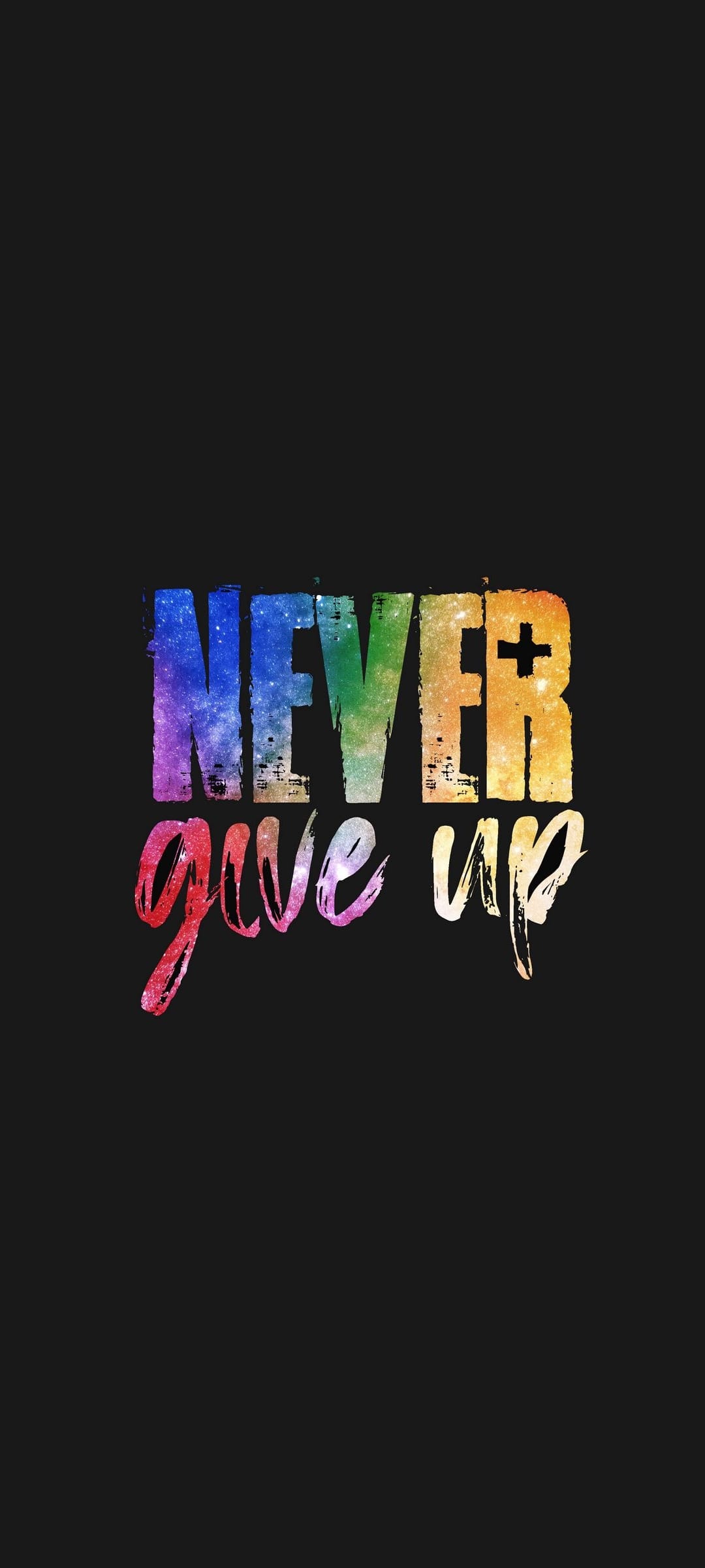 Never Give Up typography with rainbow nebula textures centered on a solid black background for mobile devices.