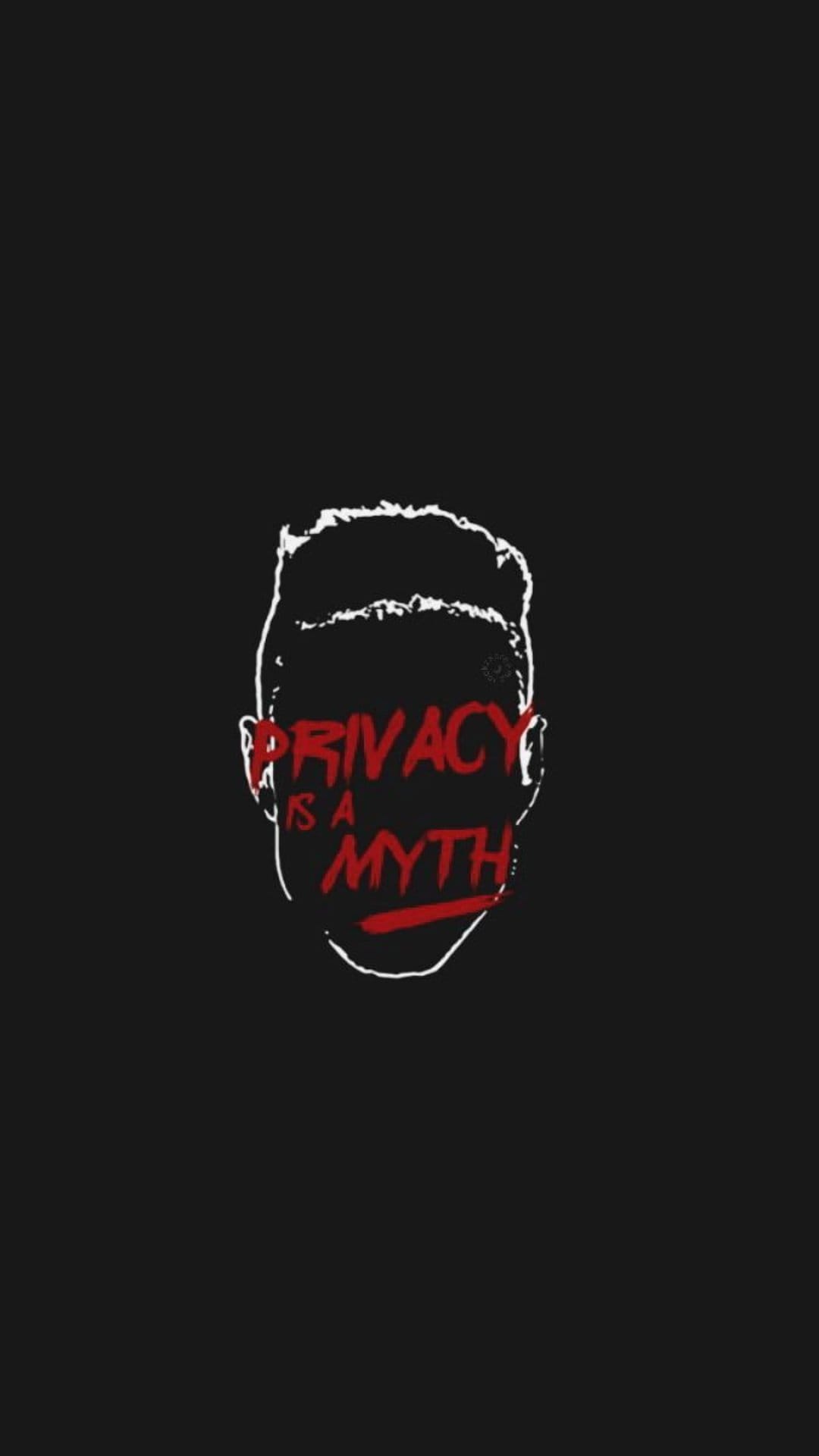 Red distressed text reading Privacy Is A Myth overlaps a white face outline on a solid black background.