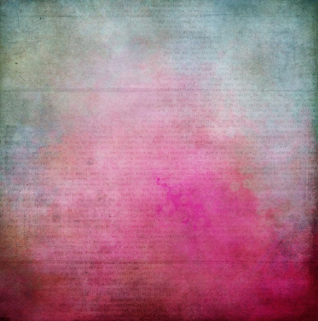 Faint cursive script rests beneath layers of distressed pink and teal watercolor washes on a weathered paper texture.