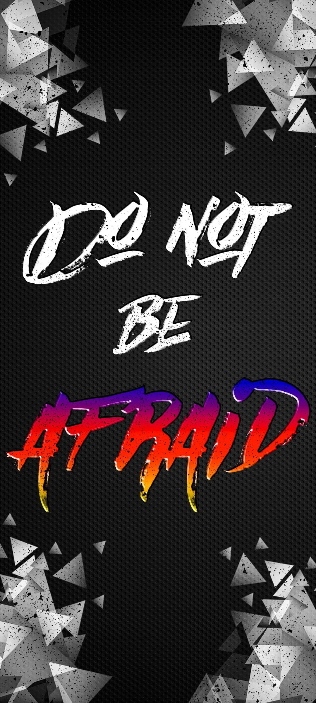 Bold white and rainbow-colored text reading Do Not Be Afraid set against a black grid with shattered triangles.