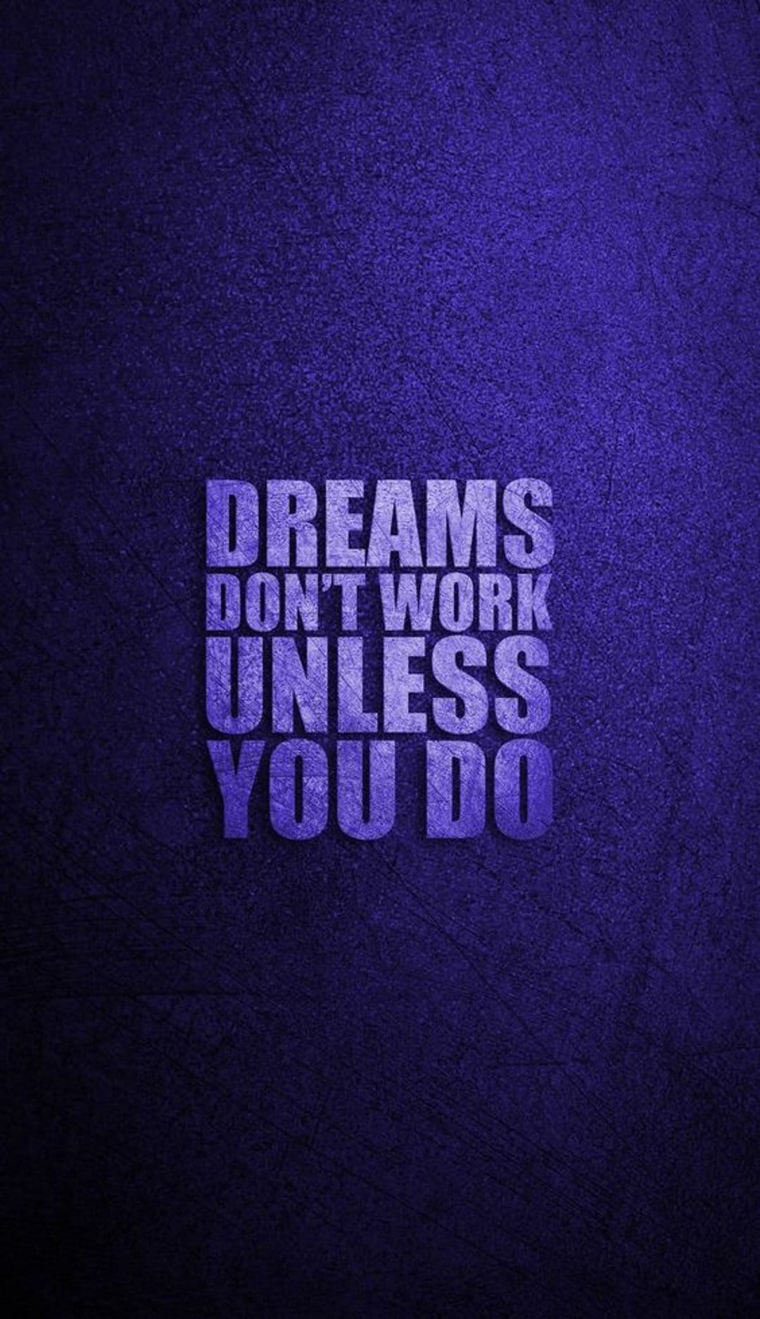 Motivational text Dreams Don't Work Unless You Do centered on a dark violet textured background for mobile use.