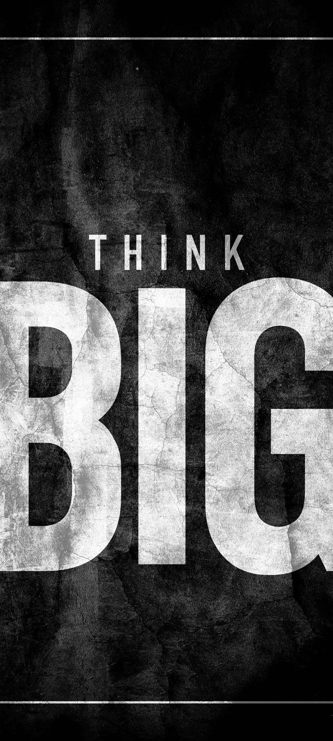 Bold white THINK BIG text centered on a dark grainy textured background for a vertical mobile phone screen.