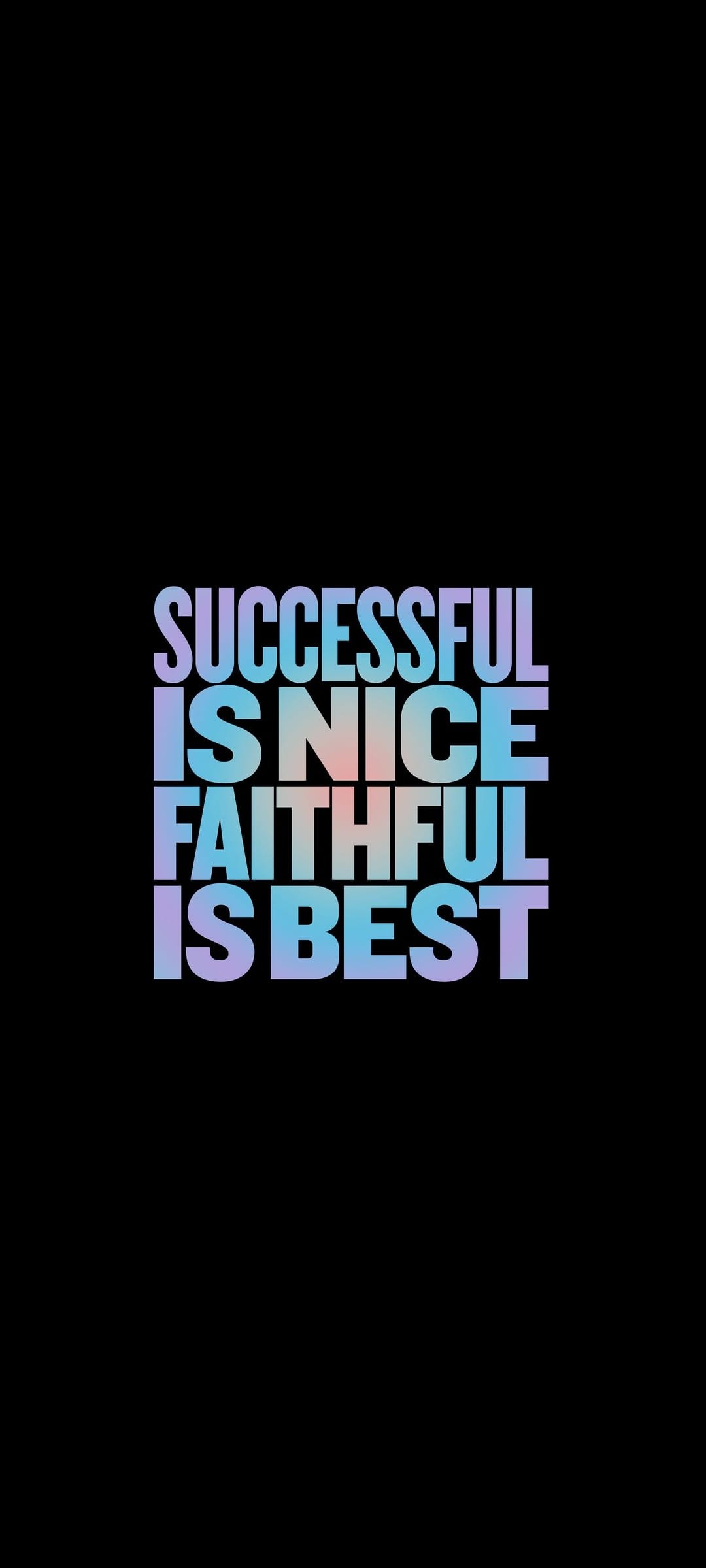 Successful is Nice, Faithful is Best quote in gradient font centered on a solid black vertical background.
